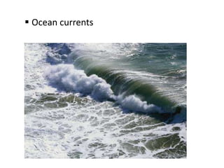  Ocean currents
 