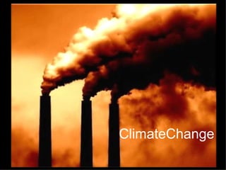 ClimateChange
 