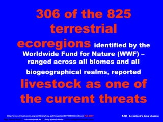 306 of the 825 terrestrial ecoregions   identified by the Worldwide Fund for Nature (WWF) – ranged across all biomes and a...