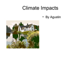 Climate Impacts  ,[object Object]