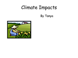 Climate Impacts ,[object Object]