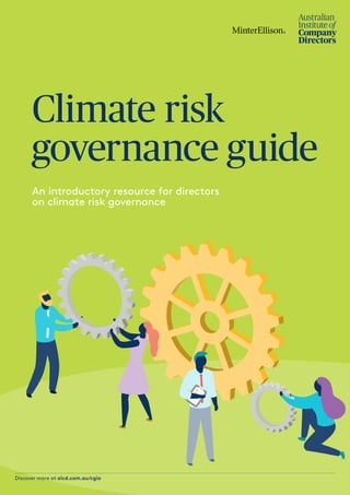 Discover more at aicd.com.au/cgia
Climate risk
governance guide
An introductory resource for directors
on climate risk governance
 