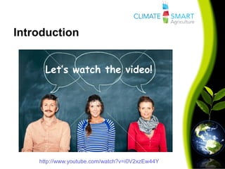 Introduction
Let’s watch the video!
http://www.youtube.com/watch?v=i0V2xzEw44Y
 