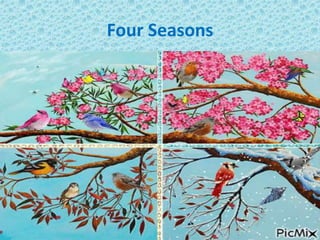 Four Seasons
 