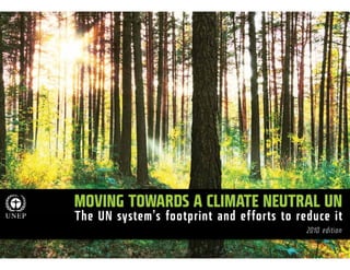 Moving Towards a Climate Neutral UN, 2010