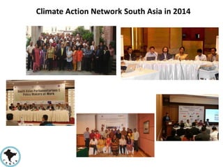 Climate Action Network South Asia in 2014
 