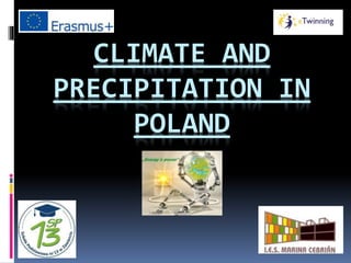 CLIMATE AND
PRECIPITATION IN
POLAND
 