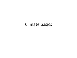 Climate basics 