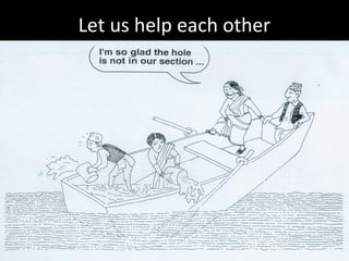 Let us help each other




                         31
 