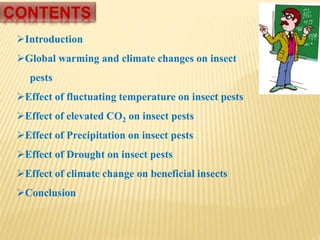 Insect Rod Effect Effect of Climatic Change on Harmful insect pests and Beneficial ...