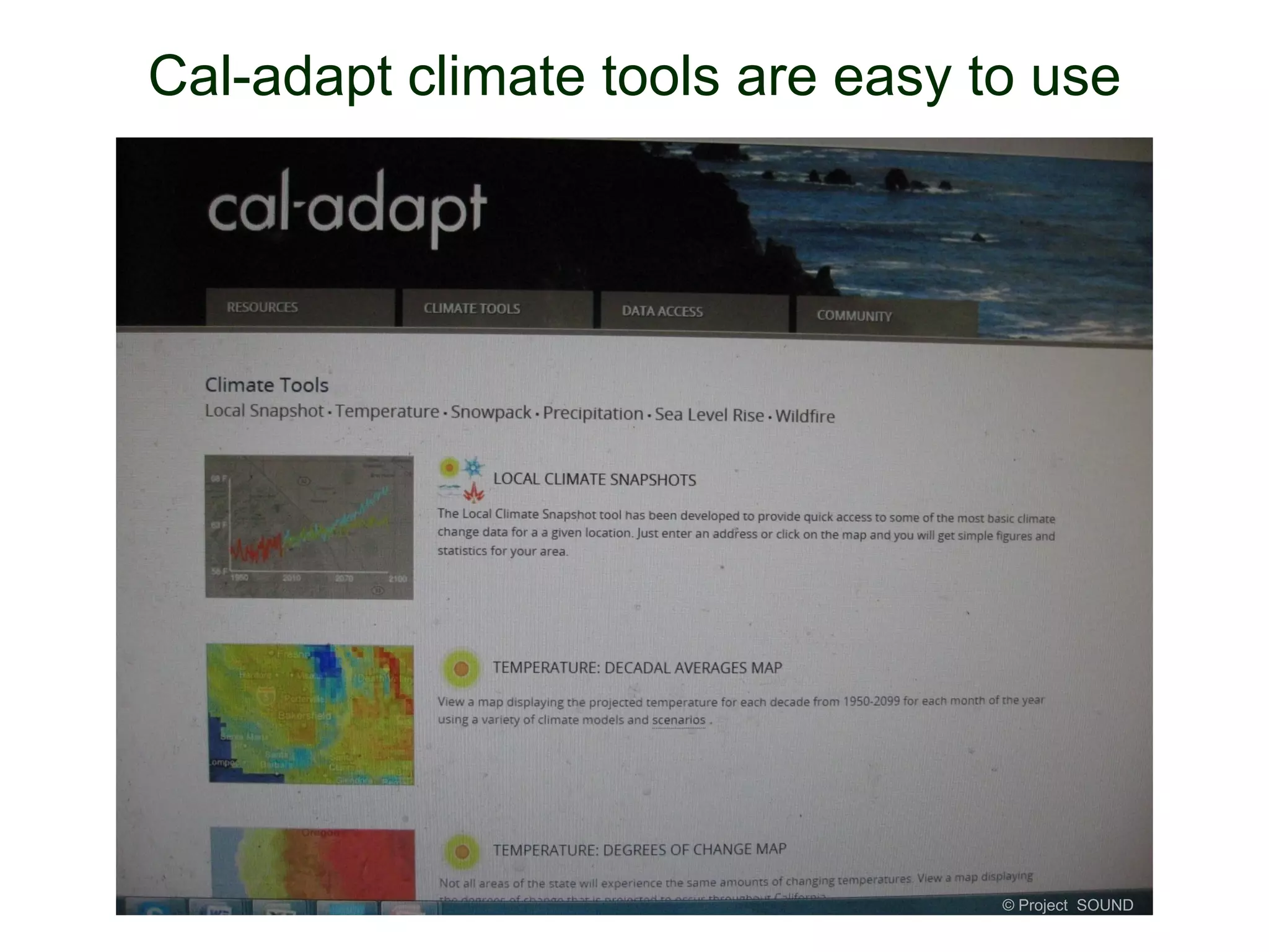 Cal-adapt climate tools are easy to use

© Project SOUND

 