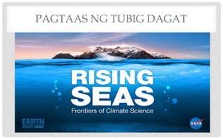 PAGTAAS NG TUBIG DAGAT
 