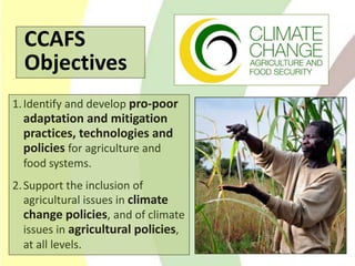 Climate Change Agriculture and Food Security CCAFS CIAT