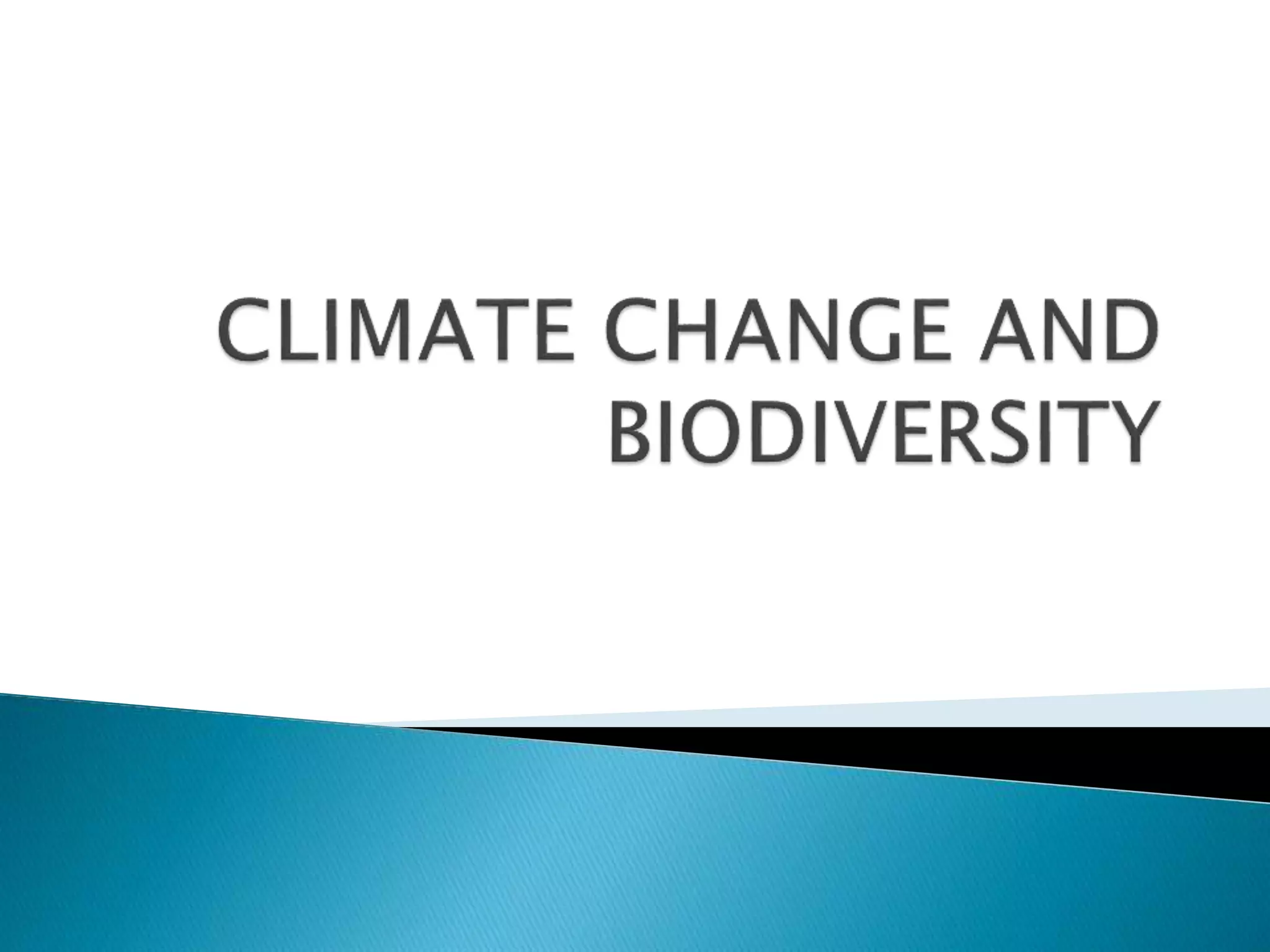 Climate change and biodiversity | PPTX