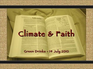 Climate & Faith Comunicación y Gerencia Green Drinks - 14 July 2010 