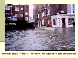 Portsmouth: coastal flooding: Old Portsmouth 1989, but also both more and less rainfall?