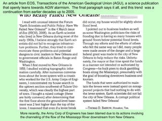 An article from EOS, Transactions of the American Geological Union (AGU), a science publication that openly leans towards AGW alarmism.  The final paragraph says it all, and this trend  was a continuation from earlier decades up to 2005. More recently, the Army Corp of Engineers has been blamed due to its actions involving  the channeling of the flow of the Mississippi River downstream from New Orleans.  