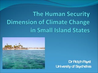 Dr Rolph Payet University of Seychelles 