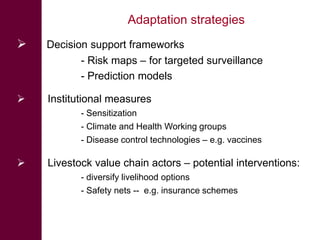 Climate change impacts on animal health and vector borne diseases