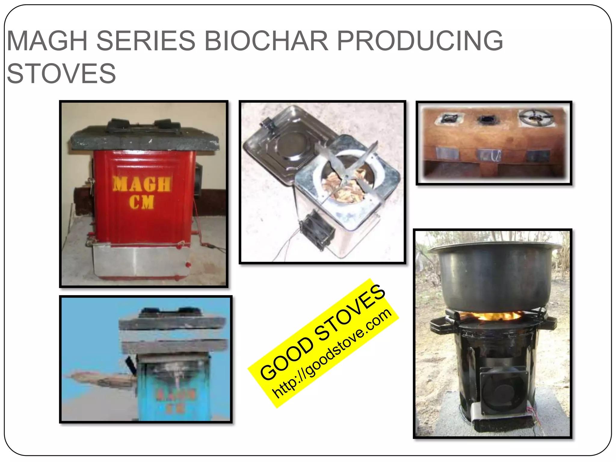 MAGH SERIES BIOCHAR PRODUCING STOVESGOOD STOVEShttp://goodstove.com