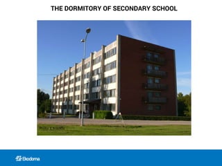 THE DORMITORY OF SECONDARY SCHOOL
Photo: E.Krauklis
 