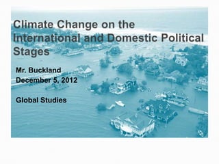 Mr. Buckland
December 5, 2012

Global Studies
 