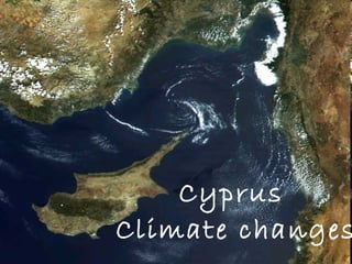 Cyprus  Climate changes 