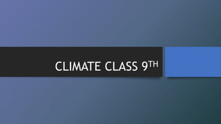 CLIMATE CLASS 9TH NOTES FOR STUDENTS @bc | PDF