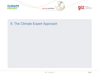 Page 9
II. The Climate Expert Approach
ToC - Session 4
 