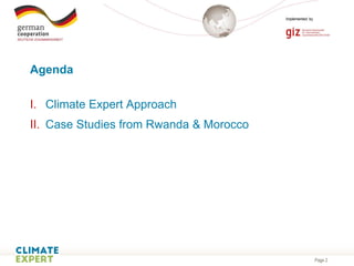 Page 2
Agenda
I. Climate Expert Approach
II. Case Studies from Rwanda & Morocco
 