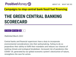 Campaigns to stop central bank fossil fuel financing
 