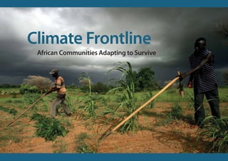 Climate Frontline
 African Communities Adapting to Survive
 