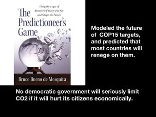 Bruce Bueno de Mesquita Games Theory Analyst Modeled the future of  COP15 targets, and predicted that most countries will ...