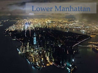 Lower Manhattan
 