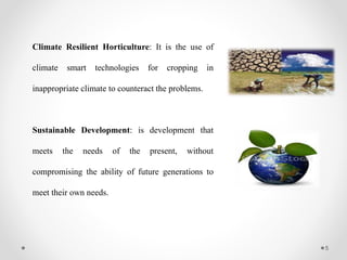 Climate resilient horticulture for sustainable development: Adaptation ...