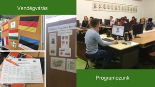 Vendégvárás
Programozunk
 