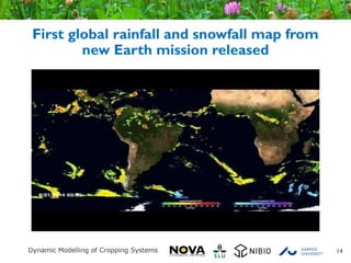 First global rainfall and snowfall map from
new Earth mission released
14
 