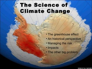 The Science of Climate Change ,[object Object],[object Object],[object Object],[object Object],[object Object]