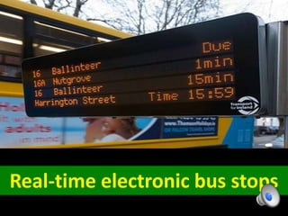 Real-time electronic bus stops
 
