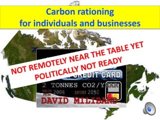 Carbon rationing
for individuals and businesses
 