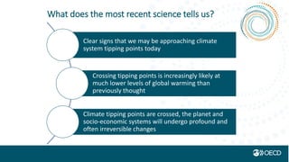 What does the most recent science tells us?
Clear signs that we may be approaching climate
system tipping points today
Cro...