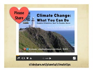 slideshare.net/planeta/climatetips
Please
Share
 