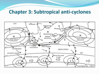 Chapter 3: Subtropical anti-cyclones
 