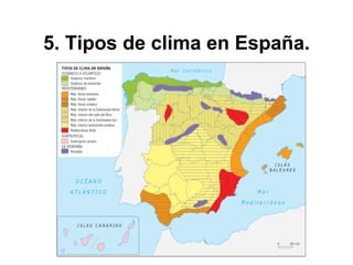 5. Tipos de clima en España.
 