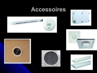 Accessoires
 