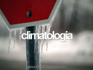 climatologia

 geocontexto.blogspot.com
 