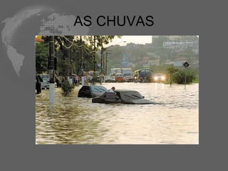 AS CHUVAS 
