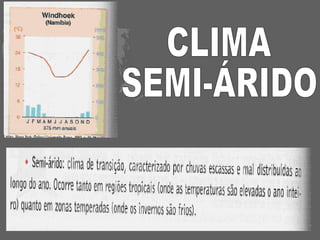 CLIMA  SEMI-ÁRIDO 