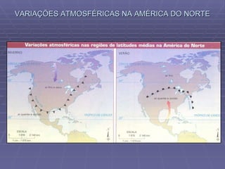 VARIAÇÕES ATMOSFÉRICAS NA AMÉRICA DO NORTE 