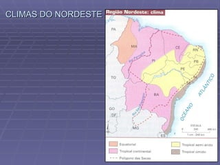 CLIMAS DO NORDESTE 